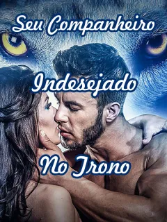 Seu Companheiro Indesejado No Trono
