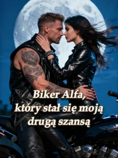 Biker Alfa, który stał się moją drugą szansą