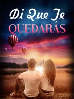 Di que te quedarás