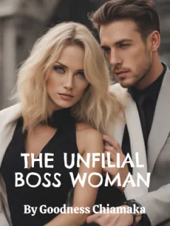 The Unfilial Boss Woman