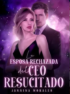 La esposa rechazada del CEO resucitado