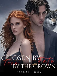 Chosen by Fate, Torn by the Crown