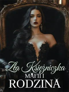 Zła Księżniczka Mafii i Rodzina