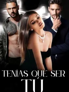 Tenías que ser tú