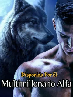 Disponida por el Multimillonario Alfa