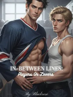 In-Between Lines: Players Or Lovers