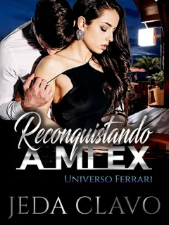 Reconquistando a mi ex
