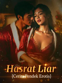 Hasrat Liar {Cerita Pendek Erotis}