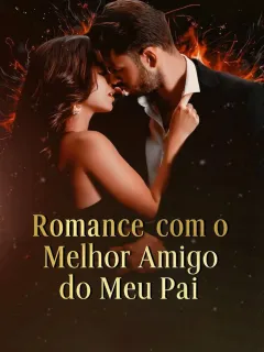 Romance com o Melhor Amigo do Meu Pai