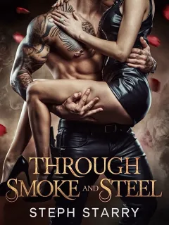 Through Smoke and Steel: A Mafia Romance 