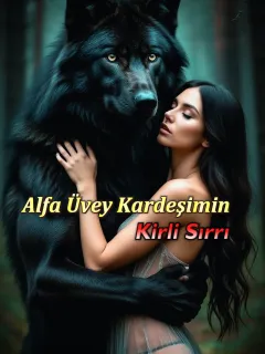 Alfa Üvey Kardeşimin Kirli Sırrı