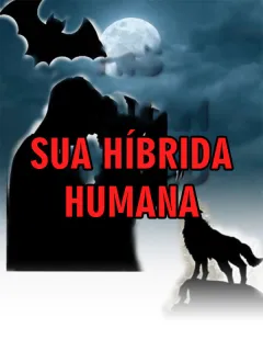 Sua Híbrida Humana