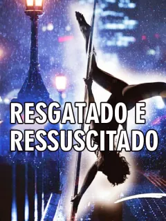 Resgatado e Ressuscitado