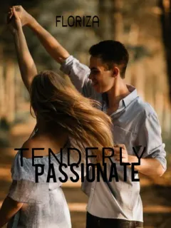 Tenderly Passionate