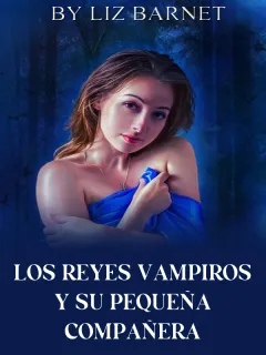 Los Reyes Vampiros Y Su Pequeña Compañera
