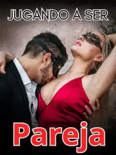 Jugando a ser pareja 