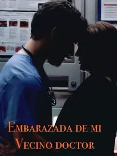 Embarazada de mi vecino doctor