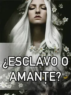¿Esclavo o amante?