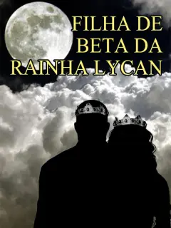 Filha de Beta da Rainha Lycan