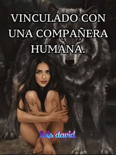 Vinculado con una Compañera Humana.