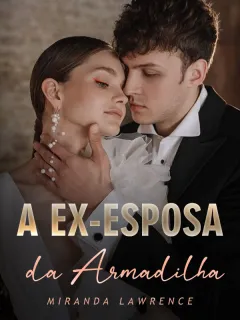 A Ex-Esposa da Armadilha