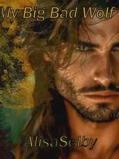 My Big Bad Wolf; Alpha Alex-book 1