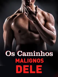 Os Caminhos Malignos Dele
