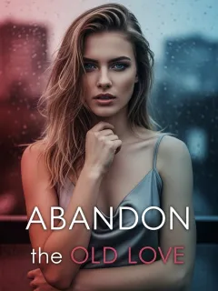 Abandon the Old Love