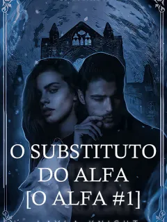 O Substituto do Alfa [O Alfa #1]