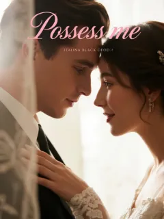 Possess me