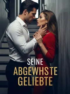 Seine Abgelehnte Geliebte(18+)