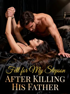 Fell for My Stepson After Killing His Father