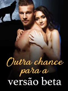 Outra chance para a versão beta