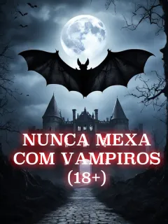 Nunca Mexa Com Vampiros (18+)