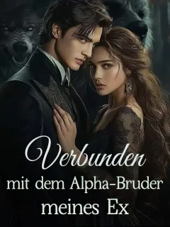 Verbunden mit dem Alpha-Bruder meines Ex
