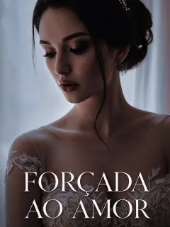 FORÇADA AO AMOR