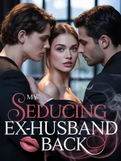 Seducing my ex-husband back