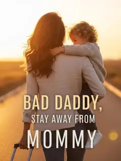 Bad Daddy, Stay Away from Mommy