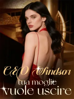 CEO Windsor, tua moglie vuole uscire