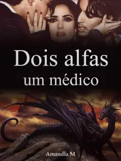 Dois alfas, um médico
