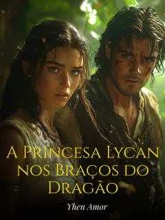 A Princesa Lycan nos Braços do Dragão