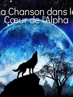La Chanson dans le Cœur de l'Alpha