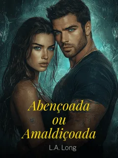 Abençoada ou Amaldiçoada
