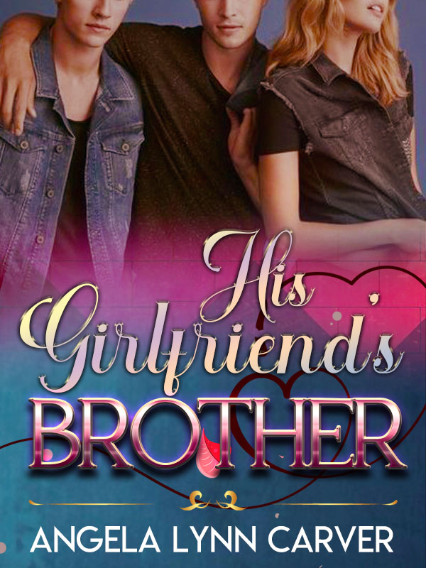 His Girlfriend's Brother