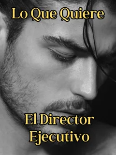 Lo que quiere el director ejecutivo