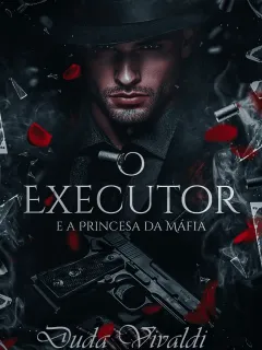 O Executor e a Princesa da Máfia