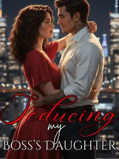 Seducing My Boss's Daughter (Book 1)