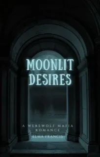 Moonlit Desires: A Werewolf Mafia Romance