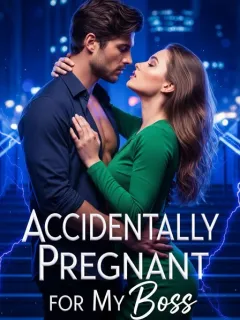 Accidentally Pregnant for My Boss