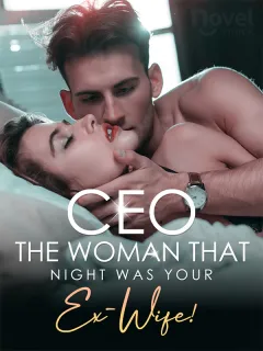 CEO, Ang Babae Noong Gabi ay ang Iyong Dating Asawa!